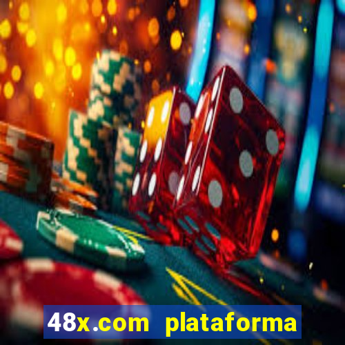 48x.com plataforma de jogos